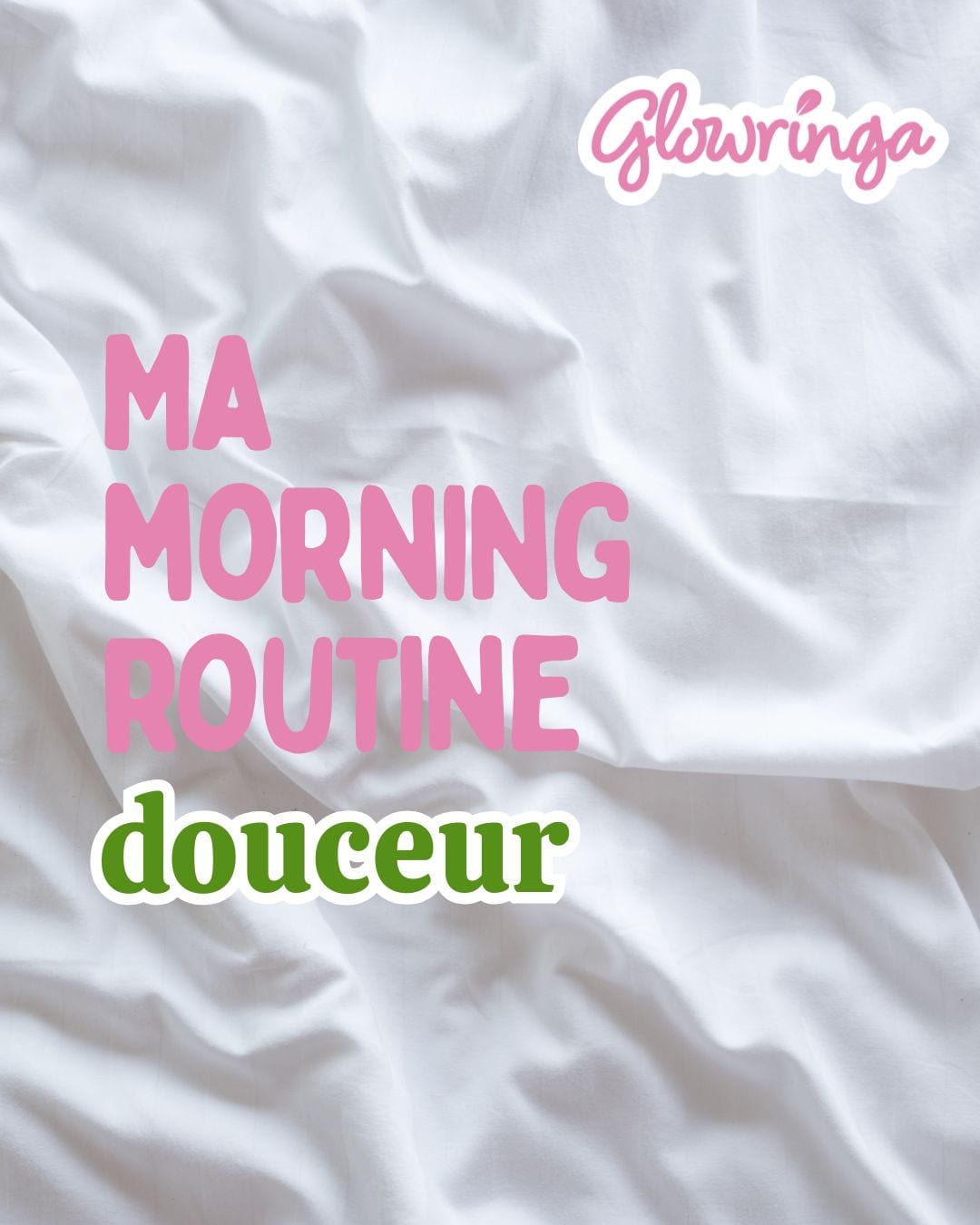 « Ma morning routine douceur » — volet 1 sur 5